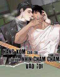 Hàng Xóm Của Tôi Cứ Luôn Nhìn Chằm Chằm Vào Tôi
